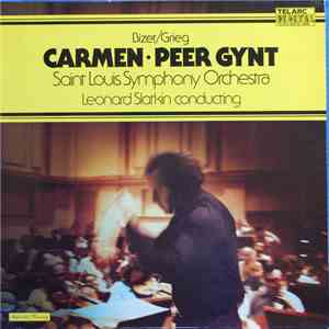 Leonard Slatkin - Saint Louis Symphony Orchestra - Georges Bizet, Edvard Grieg - Carmen - Peer Gynt album