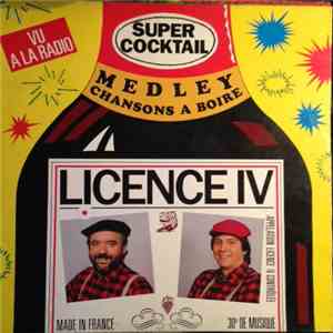 Licence IV - Super Cocktail - Medley, Chansons à boire album