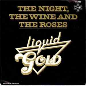 Liquid Gold - The Night, The Wine And The Roses album