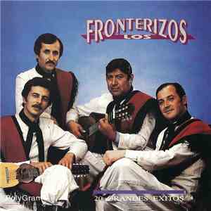 Los Fronterizos - 20 Grandes Exitos album