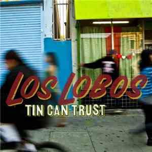 Los Lobos - Tin Can Trust album