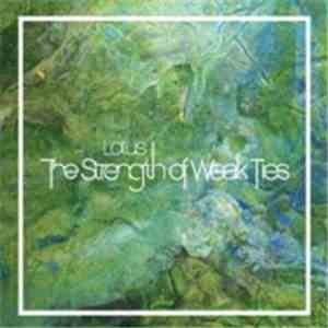Lotus  - The Strength Of Weak Ties album
