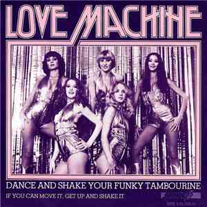 Love Machine  - Dance And Shake Your Funky Tambourine album