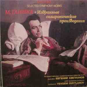 M. Glinka - USSR Symphony Orchestra , Yevgeni Svetlanov - Selected Symphony Works album