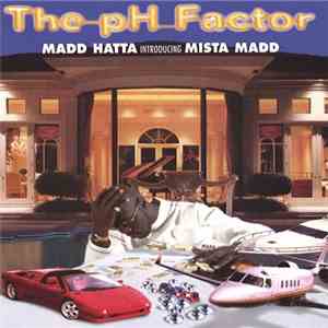 Madd Hatta Introducing Mista Madd - The pH-Factor album