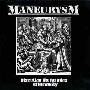Maneurysm - Disecting The Remains Of Humanity album