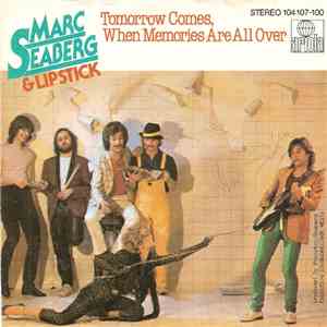 Marc Seaberg & Lipstick  - Tomorrow Comes, When Memories Are All Over album