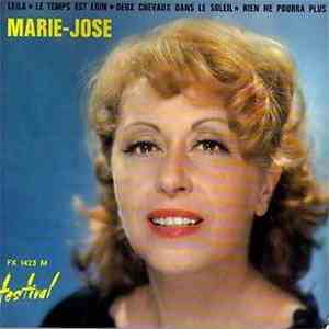 Marie-José - Leila / Le Temps Est Loin / Rien Ne Pourra Plus / Deux Chevaux Dans Le Soleil album