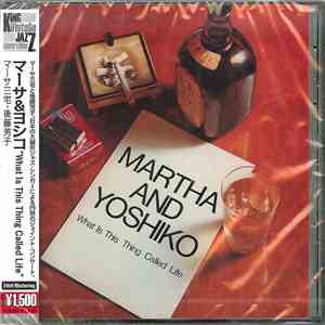 Martha & Yoshiko - What Is This Thing Called Life album