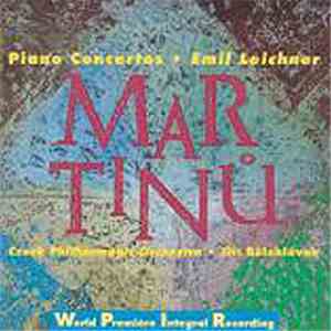 Martinů, Emil Leichner, Czech Philharmonic Orchestra, Jiří Bělohlávek - Piano Concertos album