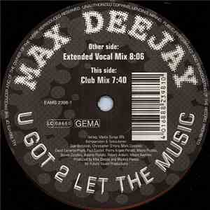 Max Deejay - U Got 2 Let The Music album