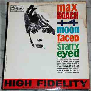 Max Roach + 4 - Moon Faced And Starry Eyed album