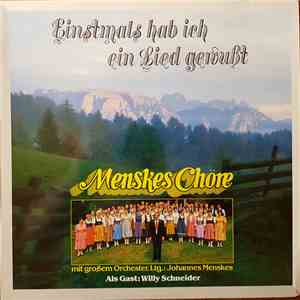 Menskes Chöre Mit Großem Orchester , Ltg.: Johannes Menskes Als Gast: Willy Schneider - Einstmals Hab Ich Ein Lied Gewußt album