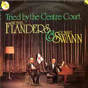 Michael Flanders & Donald Swann - Tried By The Centre Court album