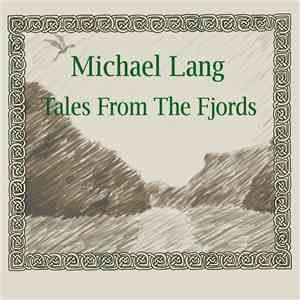Michael Lang  - Tales From The Fjords album