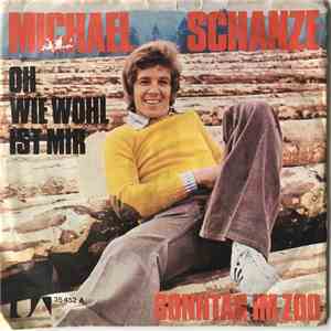 Michael Schanze - Oh Wie Wohl Ist Mir / Sonntag Im Zoo album