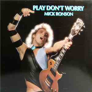 Mick Ronson - Play Don't Worry album