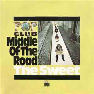 Middle Of The Road, The Sweet - Middle Of The Road - Sweet album