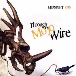 Midnight Spin - Through The Mojo Wire album