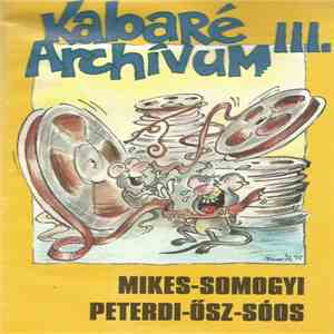 Mikes, Somogyi, Peterdi, Ősz, Sóos - Kabaré Archívum III. album