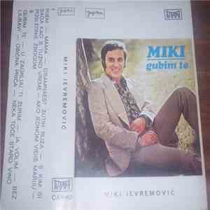 Miki Jevremović - Gubim Te album