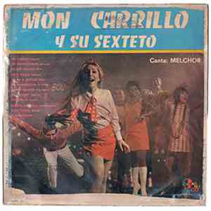 Mon Carrillo Y Su Sexteto - Mon Carrillo Y Su Sexteto Canta: Melchor album