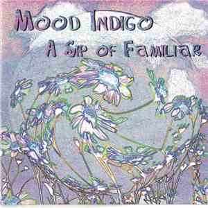 Mood Indigo  - A Sip Of Familiar album