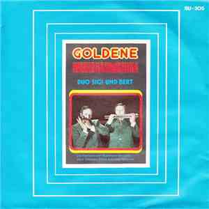 Mundharmonika-Duo Sigi Und Bert - Goldene Mundharmonika album