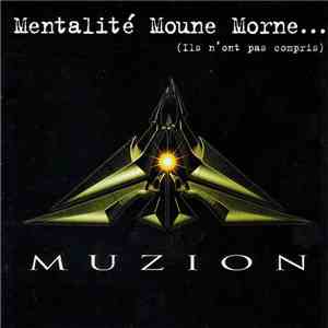 Muzion - Mentalité Moune Morne... (Ils N'ont Pas Compris) album