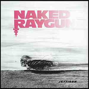 Naked Raygun - Jettison album