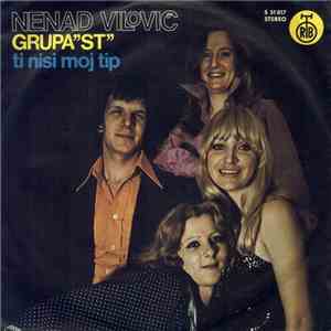 Nenad Vilović Grupa ST  - Ti Nisi Moj Tip album