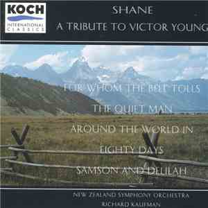 New Zealand Symphony Orchestra Conducted By Richard Kaufman - Shane: A Tribute To Victor Young album