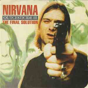 Nirvana - The Final Solution - Outcesticide III album