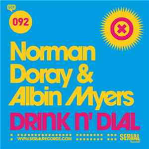 Norman Doray & Albin Myers - Drink N Dial album