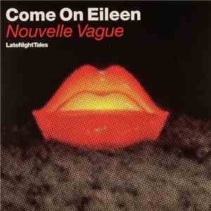 Nouvelle Vague - Come On Eileen (LateNightTales) album