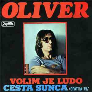 Oliver Dragojević - Volim Je Ludo / Cesta Sunca album