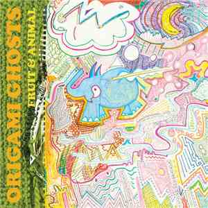 Origami Ghosts - Fruit & Animal album