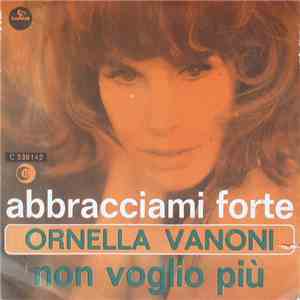 Ornella Vanoni - Abbracciami Forte / Non Voglio Più album