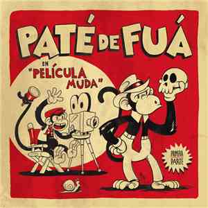 Paté De Fuá - Película Muda, Parte 1 album