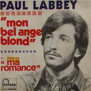 Paul Labbey - Mon Bel Ange Blond / Ma Romance album
