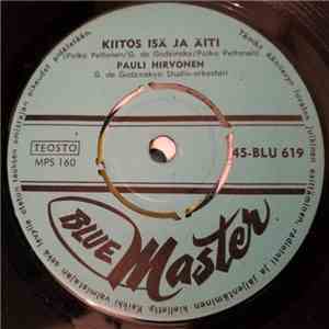 Pauli Hirvonen  - Kiitos Isä Ja Äiti / Kotirannan Laulu album