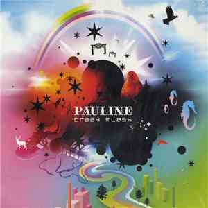 Pauline - Crazy Flesh album