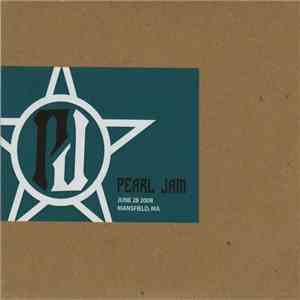 Pearl Jam - Mansfield, MA 28-June-2008 album