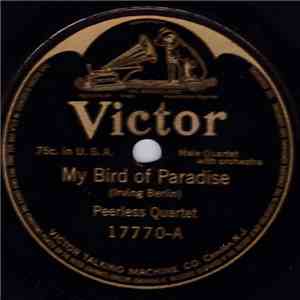 Peerless Quartet / Herbert Stuart - My Bird Of Paradise / I Want To Be There album