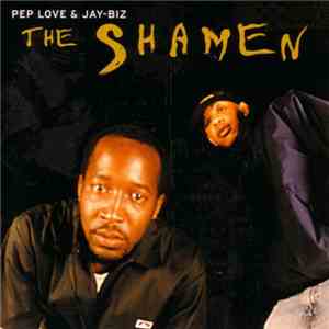 Pep Love & Jay-Biz - The Shamen album