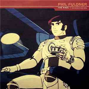 Phil Fuldner - The Final (The Captain Future Theme) album