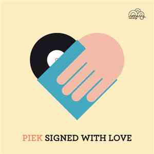Piek - Signed With Love album