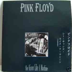 Pink Floyd - She Kisses Like A Machine album