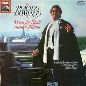 Placido Domingo, English Chamber Orchestra, Ambrosian Singers, Julius Rudel - Wien, Du Stadt Meiner Träume album