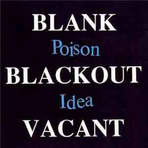 Poison Idea - Blank, Blackout, Vacant album